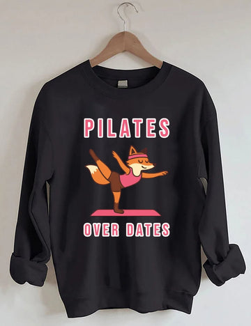 Pilates Over Dates Sweatshirt