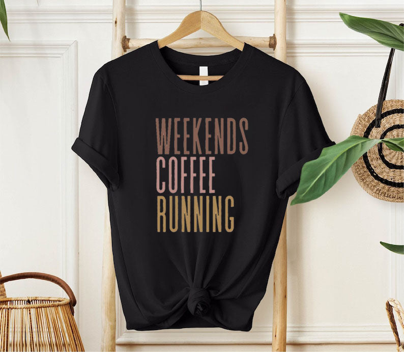 Weekends Coffee Running T-shirt