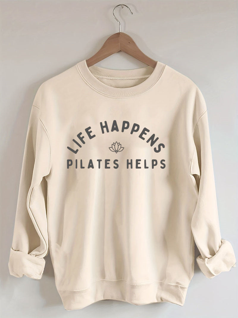 Life Happens Pilates Helps Sweatshirt