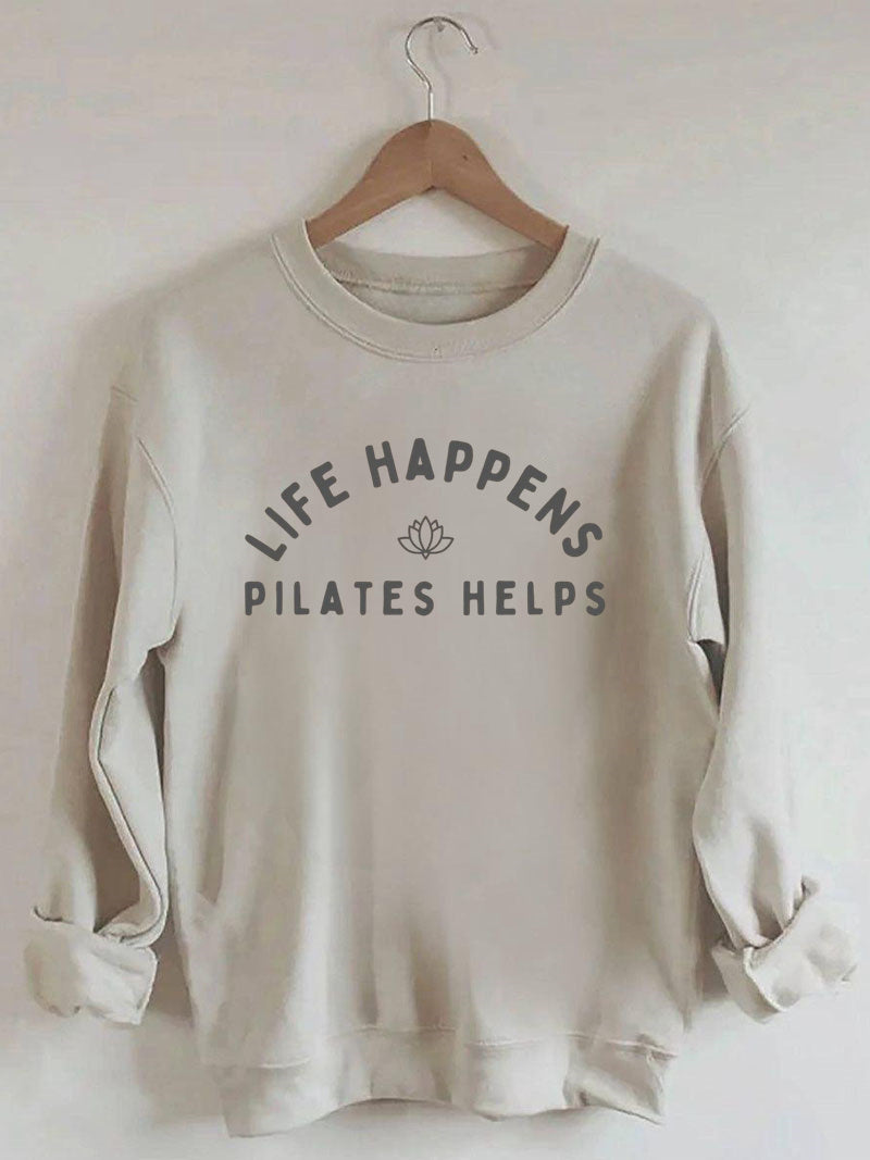 Life Happens Pilates Helps Sweatshirt