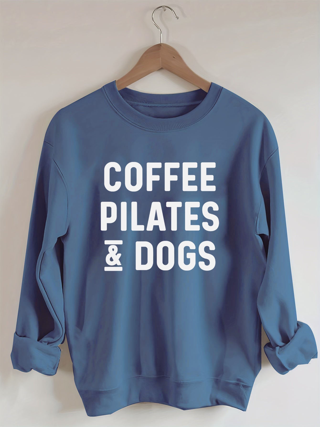 Coffee Pilates And  Dogs Sweatshirt