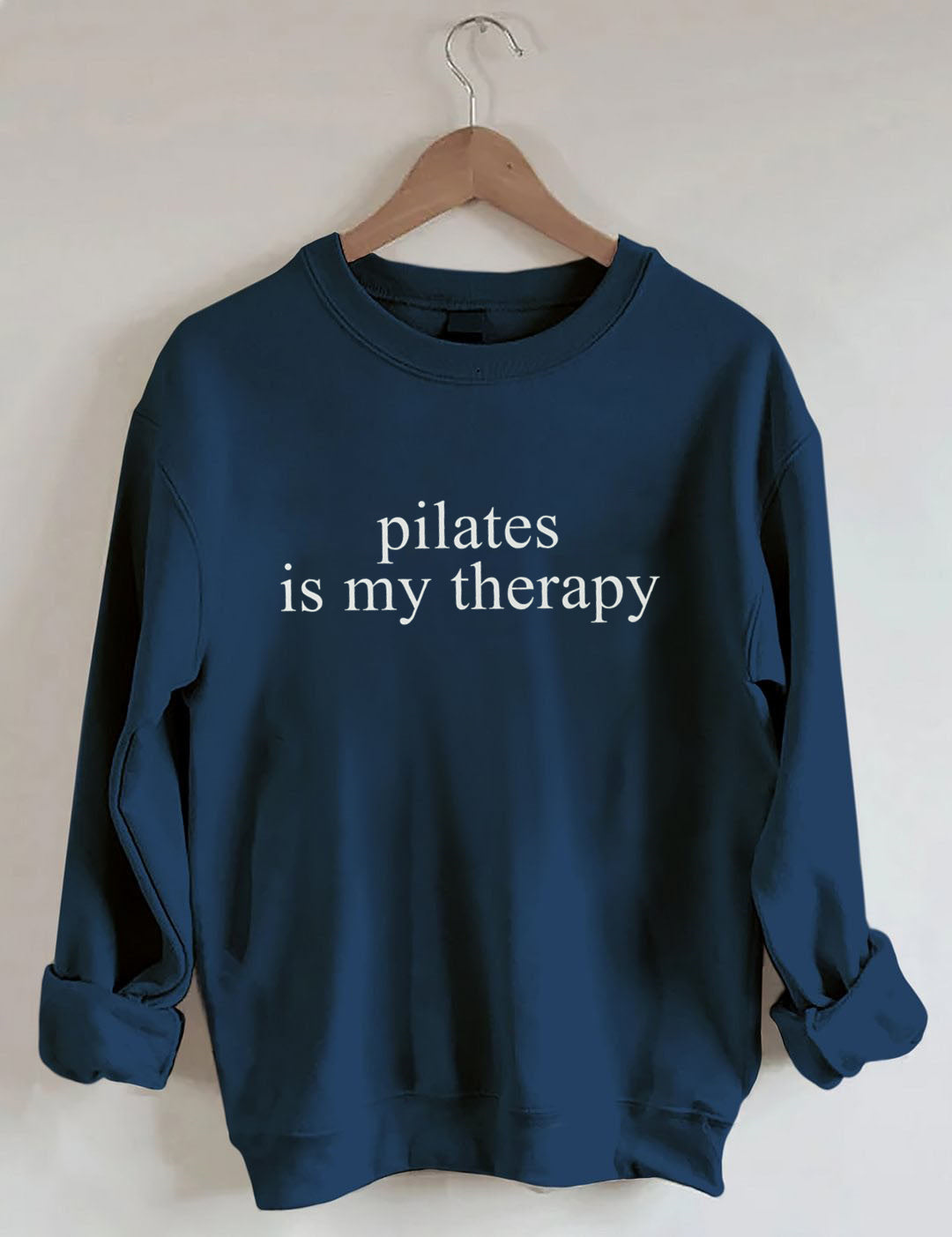 Pilates Is My Therapy Sweatshirt