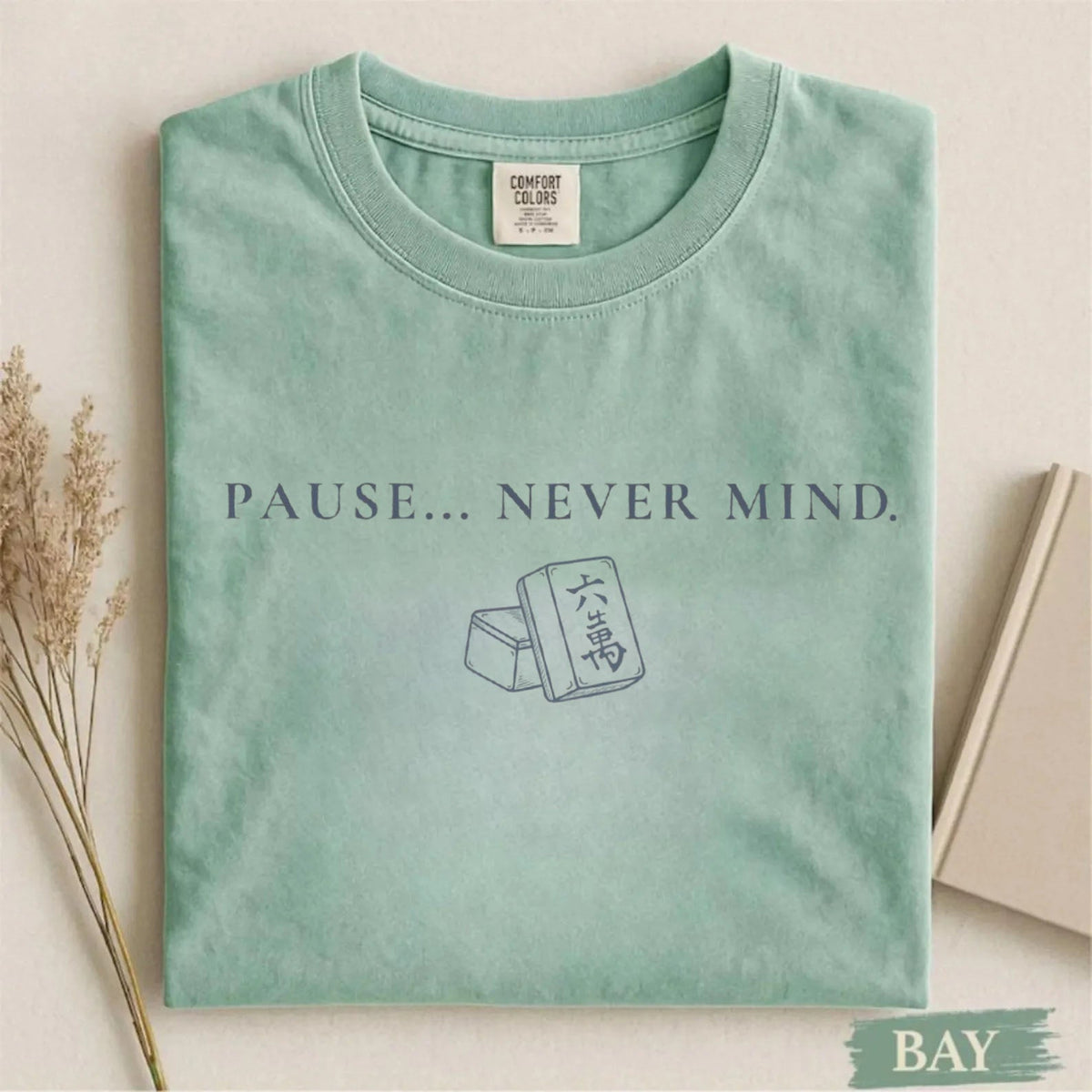 Comfort Colors Pause Never Mind Mahjong T-Shirt